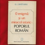 &quot;O enigma si un miracol istoric Poporul Roman&quot; - G.I. Bratianu