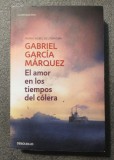 Gabriel Garcia Marquez - El amor en los tiempos del colera (Dragoste...)