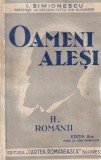 Carte I. Simionescu - Oameni alesi, volumul 2: Romanii (1937), 266 pagini, Brosata, Editura Cartea Romaneasca, 13x20 cm