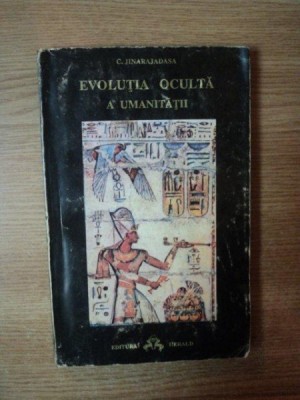 EVOLUTIA OCULTA A UMANITATII de C. JINARAJADASA foto