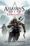 Cumpara ieftin Assassin&#039;s Creed. Renegatul/Oliver Bowden