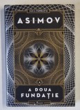 A DOUA FUNDATIE , VOLUMUL III DIN SERIA FUNDATIA de ISAAC ASIMOV , 2021