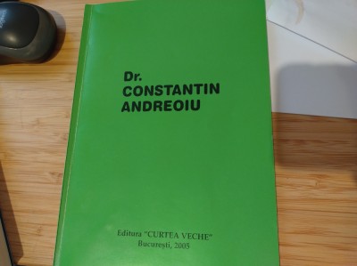 Dr. Constantin Andreoiu. Sub redacția prof. univ. Dr. Nicolae Gorun foto