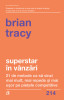 Superstar In Vanzari, Brian Tracy - Editura Curtea Veche
