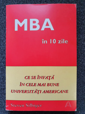 MBA IN 10 ZILE Ce se invata in cele mai bune universitati americane - Silbiger foto