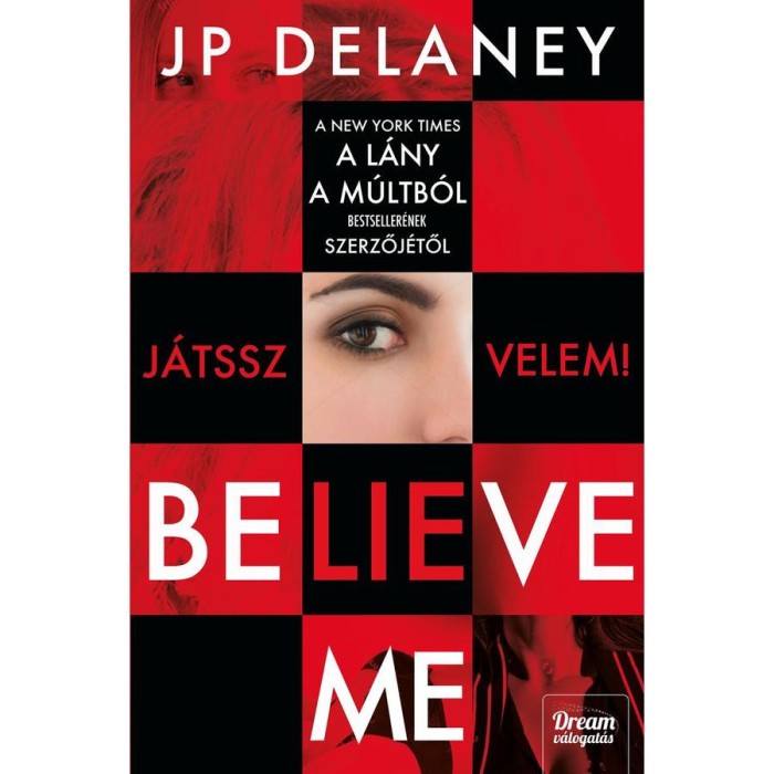 Believe Me - J&aacute;tssz velem! - J.P. Delaney