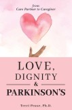 Love, Dignity, and Parkinson&#039;s: from Care Partner to Caregiver