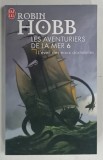 LES AVENTURIERS DE LA MER TOME 6 , L'EVEIL DES EAUX DORMANTES par ROBIN HOBB , 2006