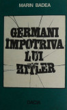 Cumpara ieftin Germani impotriva lui Hitler - Marin Badea