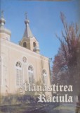 Manastirea Raciula - Colectiv, Carte Crestinism, Religioasa, Romana, 34 Pagini, 2002, Necartonata