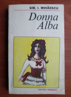 Gib. I. Mihaescu - Donna Alba foto