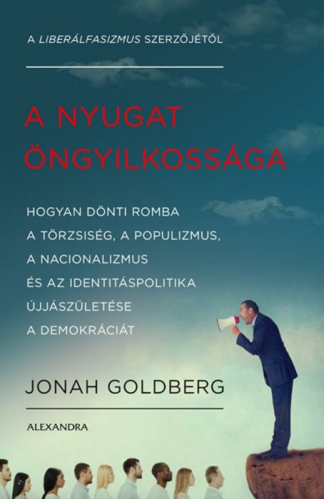 A Nyugat &ouml;ngyilkoss&aacute;ga - Jonah Goldberg