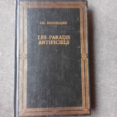 LES PARADIS ARTIFICIELS - CHARLES BAUDELAIRE (PARADISURI ARTIFICIALE, CARTE IN LIMBA FRANCEZA)