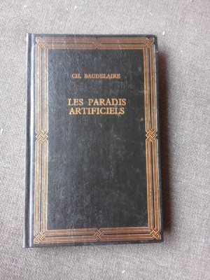 LES PARADIS ARTIFICIELS - CHARLES BAUDELAIRE (PARADISURI ARTIFICIALE, CARTE IN LIMBA FRANCEZA) foto