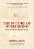 The Future of Humankind: Why We Should Be Optimistic