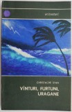 Vinturi, Furtuni, Uragane - Christache Stan - Beletristica Romaneasca
