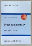 DREPT ADMINISTRATIV de DANA APOSTOL TOFAN , VOLUMUL I , EDITIA 5 , CURS UNIVERSITAR , 2020