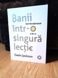 Banii &icirc;ntr-o singură lecție de Gavin Jackson