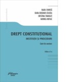 Drept constitutional. Institutii si proceduri. Caiet de seminar. Editia a 5-a - Radu Chirita, Cristina Tomulet, Mihnea Novac, Oana Laura Bugnar-Coldea