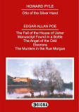 Howard Pyle &amp; Edgar Allan Poe - Selected Works - Paperback brosat - Howard Pyle, Edgar Allan Poe - Sigma