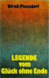 Ulrich Plenzdorf - Legende vom Gluck ohne Ende