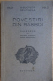 George Cosbuc, Mihail Sadoveanu - Povestiri din rasboi 1941 Biblioteca Sentinela