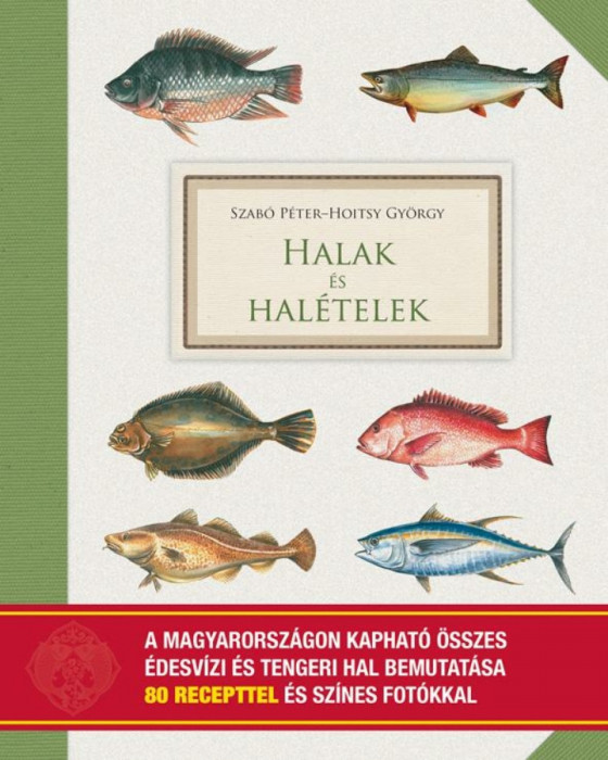 Halak &eacute;s hal&eacute;telek - Szab&oacute; P&eacute;ter