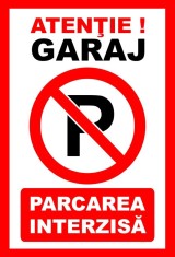Placuta atentie garaj parcarea interzisa foto