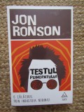 Testul psihopatului. O calatorie prin industria nebuniei. Editura ART, 2016 - Jon Ronson