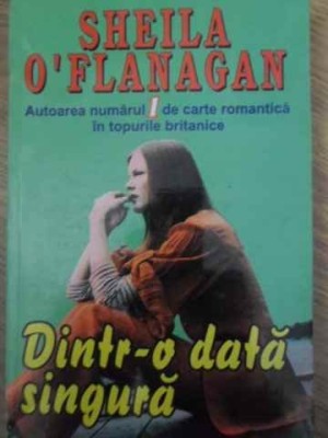 DINTR-O DATA SINGURA-SHEILA O&amp;#039;FLANAGAN foto