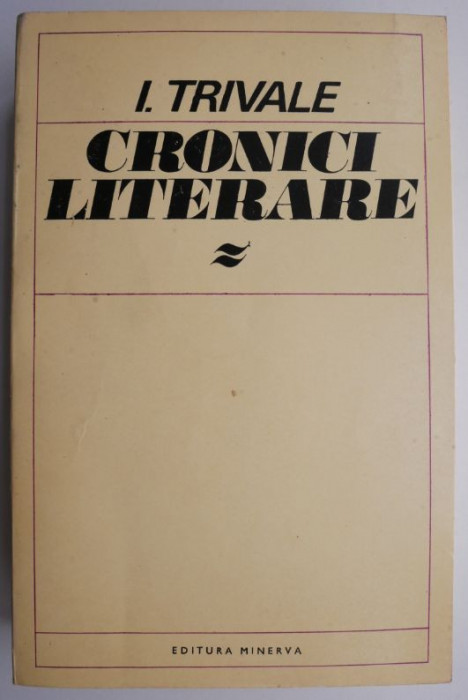 Cronici literare &ndash; I. Trivale