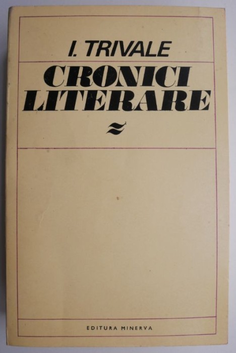 Cronici literare &ndash; I. Trivale