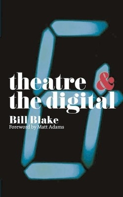 Theatre and the Digital foto