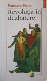 Revolutia in dezbatere - Francois Furet, Polirom, 2000, Istorie, 184 pagini