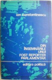 Din insemnarile unui fost reporter parlamentar. Camera deputatilor 1919-1939 (Note si memorii) &ndash; Ion Constantinescu