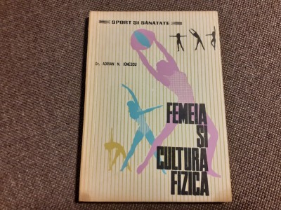 Adrian N. Ionescu - Femeia si cultura fizica foto