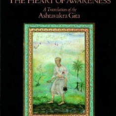 The Heart of Awareness: A Translation of the Ashtavakra Gita