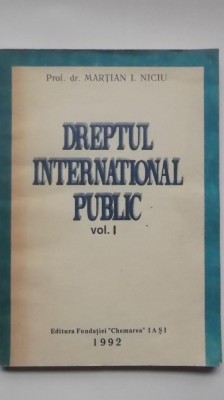 Martian I. Niciu - Dreptul international public, vol. I foto