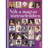 Nők a magyar t&ouml;rt&eacute;nelemben - Est&oacute;k J&aacute;nos