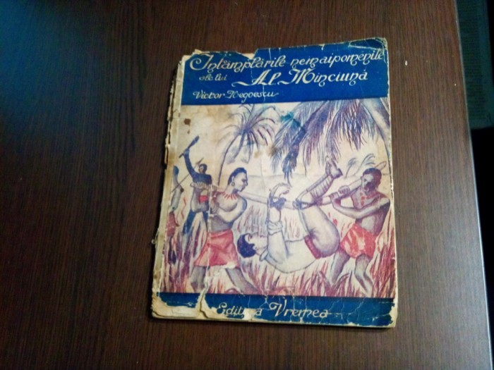 INTAMPLARILE NEMAIPOMENITE ALE LUI AL MINCIUNA - Victor Negoescu - Vremea, 78 p.