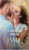 Cumpara ieftin A meritat riscul/Jamie Beck