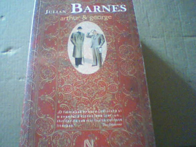 Julian Barnes - ARTHUR &amp;amp; GEORGE ( Nemira, 2007 ) foto