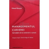 Mihaela Vlasceanu - Managementul carierei (editia 2002)