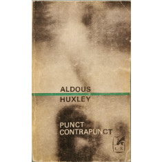 Punct contrapunct - Aldous Huxley