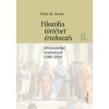 Filoz&oacute;fia, t&ouml;rt&eacute;net, &eacute;rtelmez&eacute;s II. k&ouml;tet - Hermeneutikai tanulm&aacute;nyok (2000-2020) - Feh&eacute;r M. Istv&aacute;n