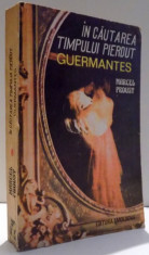 GUERMANTES ( IN CAUTAREA TIMPULUI PIERDUT, V , VI ) de MARCEL PROUST , 1991 foto