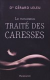 Cumpara ieftin Le nouveau traite des caresses - 2013 - Gerard Leleu ($L298)