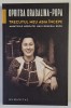 Trecutul Meu Abia Incepe: Amintirile Nepoatei unui General Erou - Opritsa Dragalina Popa, Humanitas, Istorie, 2024