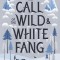 The Call of the Wild and White Fang