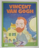 VINCENT VAN GOGH , UNUL DINTRE CEI MAI IMPORTANTI PICTORI DIN ISTORIE , COLECTIA MICII MEI EROI , 2020